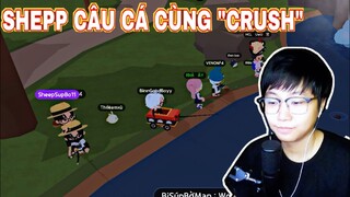 PLAY TOGETHER ĐI CÂU GẶP "SHEEP" VÀ "CRUSH" CÂU CÁ GẶP TRẺ TRÂU RỒI ! | SHEEP SÚP BỜ