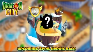 Upcoming Heroic Race for the month of April 2021 (YOU NEED TO SEE THIS!) | Dragon City 2021 |