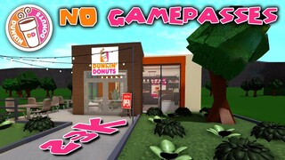 Latest May 20 2020 Roblox | Bloxburg | No Gamepasses Dunkin' Donuts Cost 23K | Tapioca |