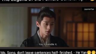 The Legend of the Female General Ep 7 😎  Ms. Song, don't leave sentences half-finished. hahaha