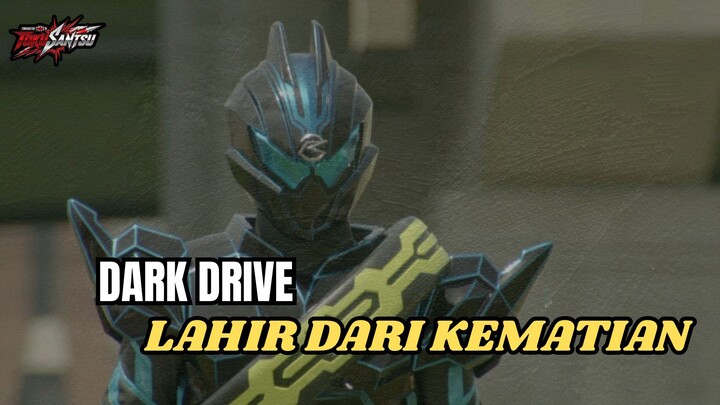 KAMEN RIDER DARK DRIVE: RIDER YANG LAHIR DARI KEMATIAN 💀