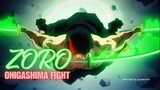 ZORO Onigashima Fight with King [AMV]