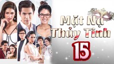 Phim Thái Lan | MẶT NẠ THỦY TINH - Tập 15 [Lồng Tiếng]