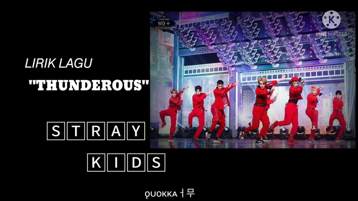 Lirik lagu "THUNDEROUS" Stray Kids