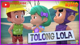 KIKO – TOLONG LOLA | ANIMASI ANAK INDONESIA