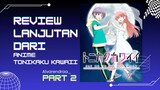 Pasti pada nungguin kan part 2!! Berikut ini pembahasan dari Anime Tonikaku Kawaii!!!