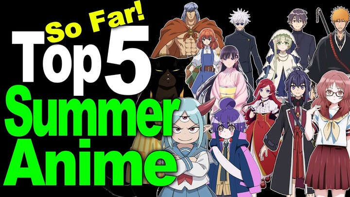 Best Anime of Summer 2023 Season So Far!