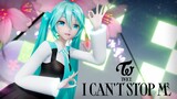 [MMD] TWICE "I CAN'T STOP ME" [Motion DL]