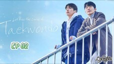 🇰🇷[BL]LET FREE THE CURSE OF TAEKWONDO EP 02(engsub)2024