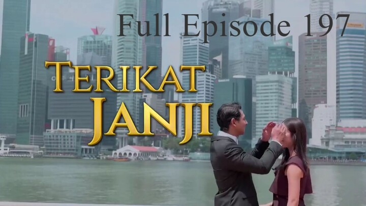 Terikat Janji Full Episode 197