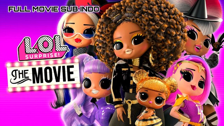 LOL Surprise: The Movie 2021 SUB INDO