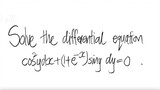Solve the differential equation cos^2(y) dx +(1+e^(-x) sin(y) dy=0