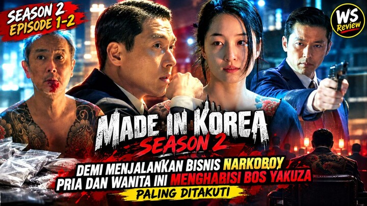 MADE IN KOREA SEASON 2 EPISODE 1-2