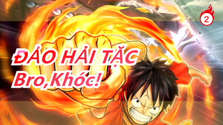 ĐẢO HẢI TẶC |Bro,Khóc!_2