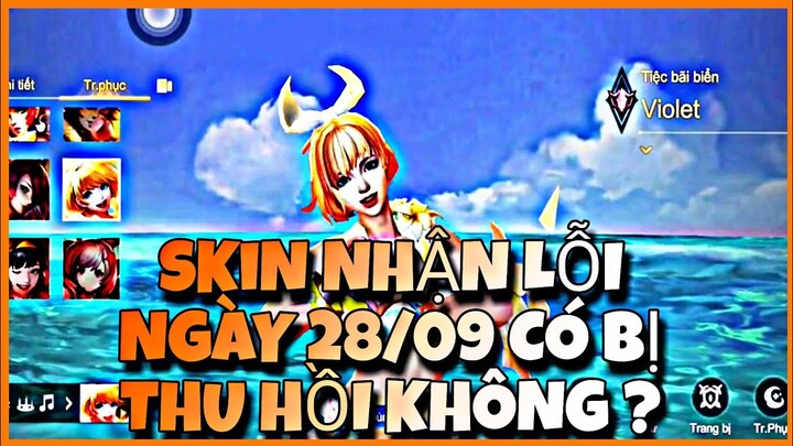 SKIN NHẬN LỖI 28/09 CÓ BỊ THU HỒI KHÔNG ? | VanThanh TV