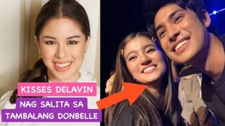 KISSES DELAVIN NAG BIGAY NG PAHAYAG SA TAMBALANG DONBELLE