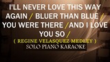 I'LL NEVER LOVE THIS WAY / BLUER THAN BLUE / YOU WERE THERE /AND I LOVE YOU SO ( REGINE V. MEDLEY )