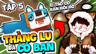 SIRO SINH TỒN CỰC HẠN MINI WORLD TẬP 5: CON LU ĐÃ CÓ BẠN VÀ CHÀNG TRAI BÁN ĐẤT GIÀU CÓ