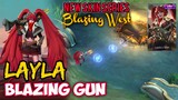 LAYLA BLAZING GUN | BLAZING WEST EPIC SKIN | MOBILE LEGENDS