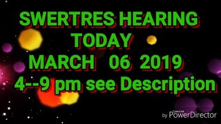 SWERTRES.HEARING AND STL TIP MARCH 06 2019