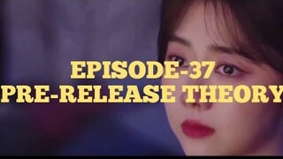 As Beautiful As You | EPISODE-37 | PRE-RELEASE THEORY | Han Ting | Ji Xing | [Eng/Indo Sub]