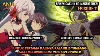 PERTAMA KALINYA RAJA IBLIS TUMBANG SAAT MELAWAN DEWI VOID, SEIKEN GAKUIN NO MAKENTSUKAI EPISODE 11