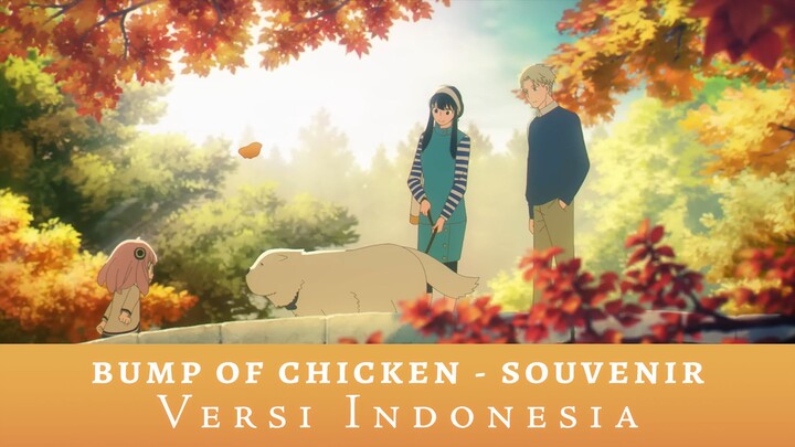 Souvenir - BUMP OF CHICKEN / Spy x Family OP2 (Versi Indonesia) | Adhiew