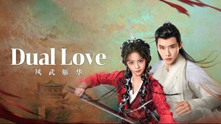 风武雁华 Dual Love (2024) episode 23  - the end -