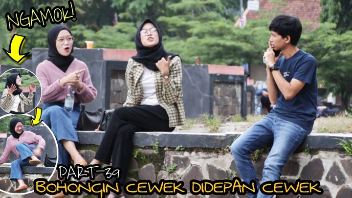 NGAMOK! BOHONGIN CEWEK DIDEPAN CEWEK  - Part39