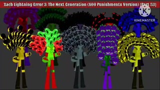 Zach Lightning Error 3: The Next Generation (800 Punishments Version) [Part 53]