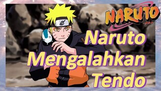 Naruto Mengalahkan Tendo