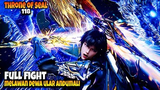 Hao Chen Perang Besar Melawan Klan Ular Iblis ‼️ - ALUR CERITA THRONE OF SEAL EPS 118