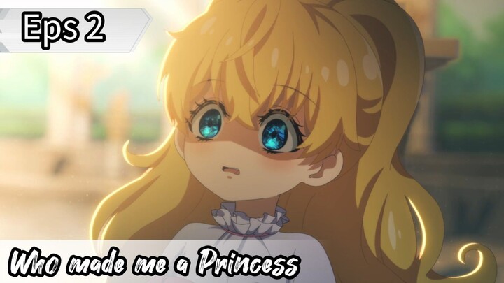 Who made me a Princess - Eps 02 ( Sub Indonesia )