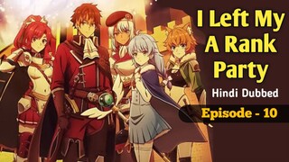 I Left My A Rank Party Hindi Dubbed | S1 | Episode 10