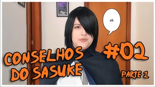 CONSELHOS DO SASUKE: O RETORNO [PARTE 1] - Maru Cosplay
