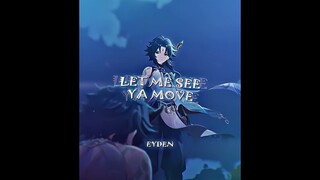 Scaramouche And Xiao Collab Edit With @Eyden. || LET ME SEE YA MOVE || Genshin Impact