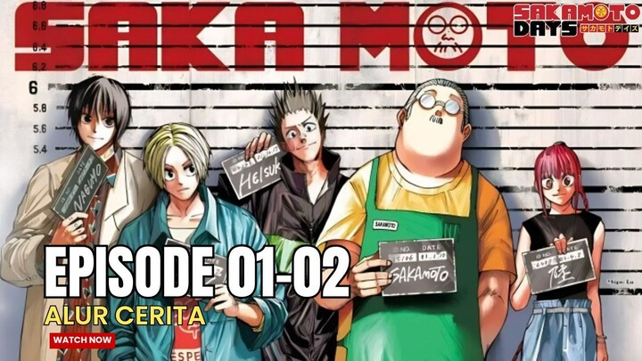 SAKAMOTO DAY EPISODE 01-02