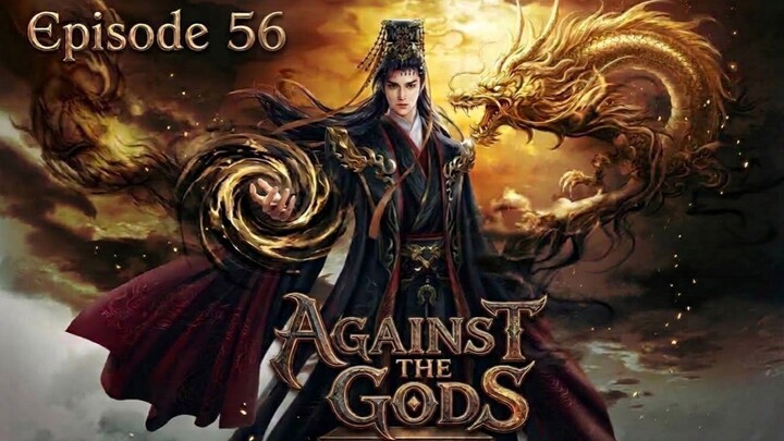 Against The Gods Episode.56