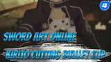 [Sword Art Online] Kirito Cutting Bulllet Clip_4