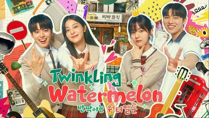 ♫ Twinkling Watermelon E10 2023 = Youth ♫ Coming-of-Age ♫ Sci-Fi Time Travel ♫ Music ♫ Romance ♫
