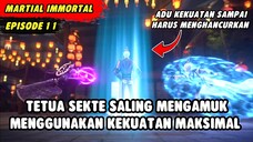 KETUA SEKTE SALING MENGAMUK MENGGUNAKAN KEKUATAN MAKSIMAL | Legend Of Martial Immortal