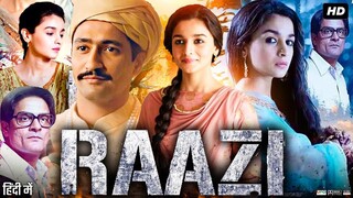 Raazi (2025)  Full Movie  Alia Bhatt & Vicky Kaushal  Hindi Movie
