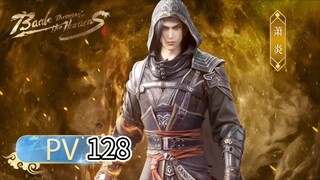 EP128 | Api baru Xiao Yan | Battle Through The Heavens Season 5 episode 128 Sub indo