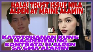 MAINE at ALDEN Inopen na ang usapang trust issue between sa kanilang dalawa