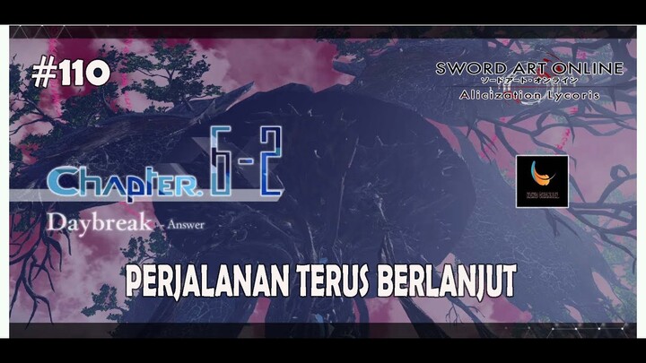 Perjalanan Terus Berlanjut - Sword Art Online Alicization Lycoris Gameplay Indonesia Part 110