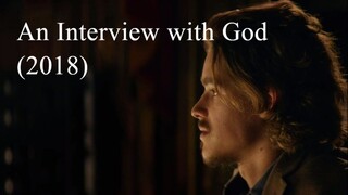An Interview with God (2018)