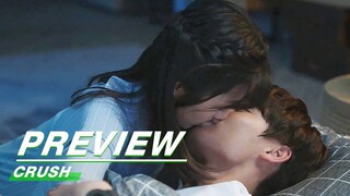 Preview: The First Kiss Of Sang & Su!!! | Crush EP08 | 原来我很爱你 | iQiyi