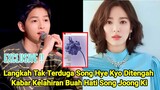 Terungkap! Langkah Tak Terduga Song Hye Kyo Ditengah Kabar Kelahiran Buah Hati Song Joong Ki