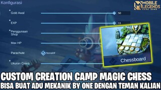 SEKARANG KALIAN BISA ADU MEKANIK BY ONE MAGIC CHESS DENGAN TEMAN KALIAN DI CUSTOM CREATION CAMP