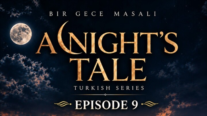 A night's tale | Episode 9 | Turkish series